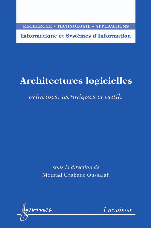 Architectures logicielles : principes, techniques et outils - Mourad Chabane Oussalah - Hermes Science