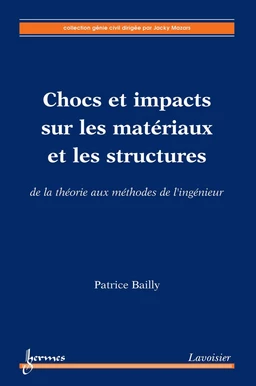 Chocs et impacts sur les matériaux et les structures : De la théorie aux méthodes de l'ingénieur