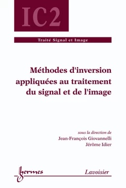 Méthodes d'inversion appliquées au traitement du signal et de l'image