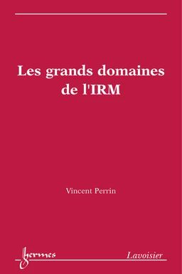 Les grands domaines de l'IRM