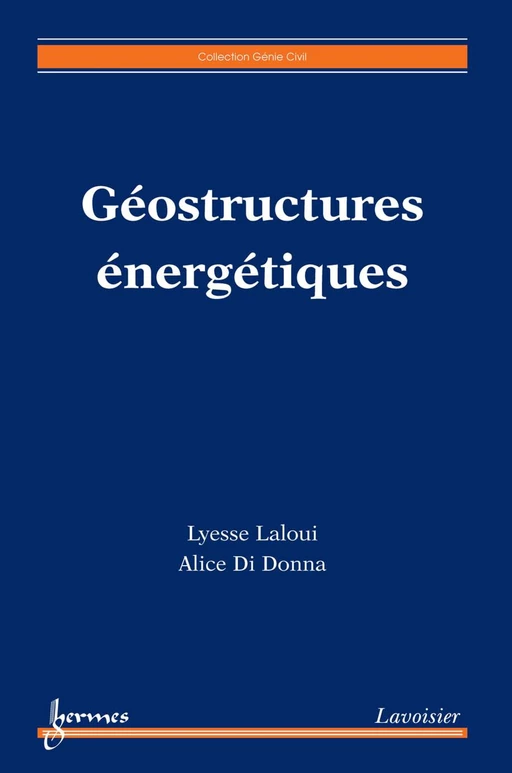 Géostructures énergétiques - Lyesse LALOUI, Alice Di Donna - Hermès Science