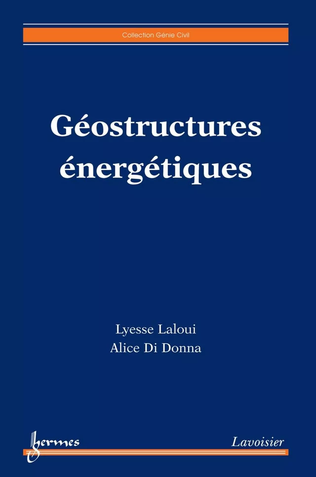 Géostructures énergétiques - Lyesse LALOUI, Alice Di Donna - Hermès Science