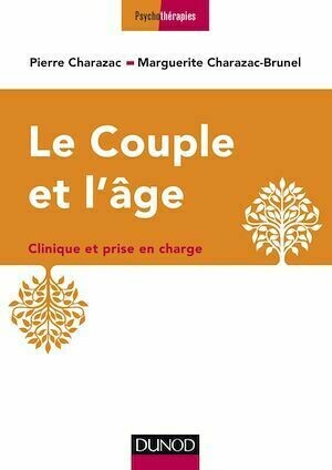 Le couple et l'âge - Pierre Charazac, Marguerite Charazac-Brunel - Dunod