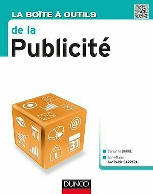 La Boîte à outils de la publicité - Servanne Barre, Anne-Marie Gayrard-Carrera - Dunod