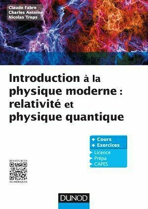 Introduction à la physique moderne - Nicolas Treps, Claude Fabre, Charles Antoine - Dunod