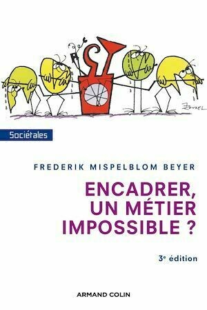 Encadrer, un métier impossible ? - 3e édition - Frederik Mispelblom Beyer - Armand Colin