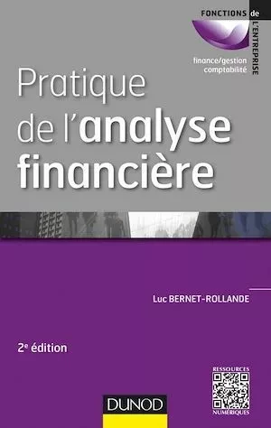 Pratique de l'analyse financière - 2e éd. - Luc Bernet-Rollande - Dunod