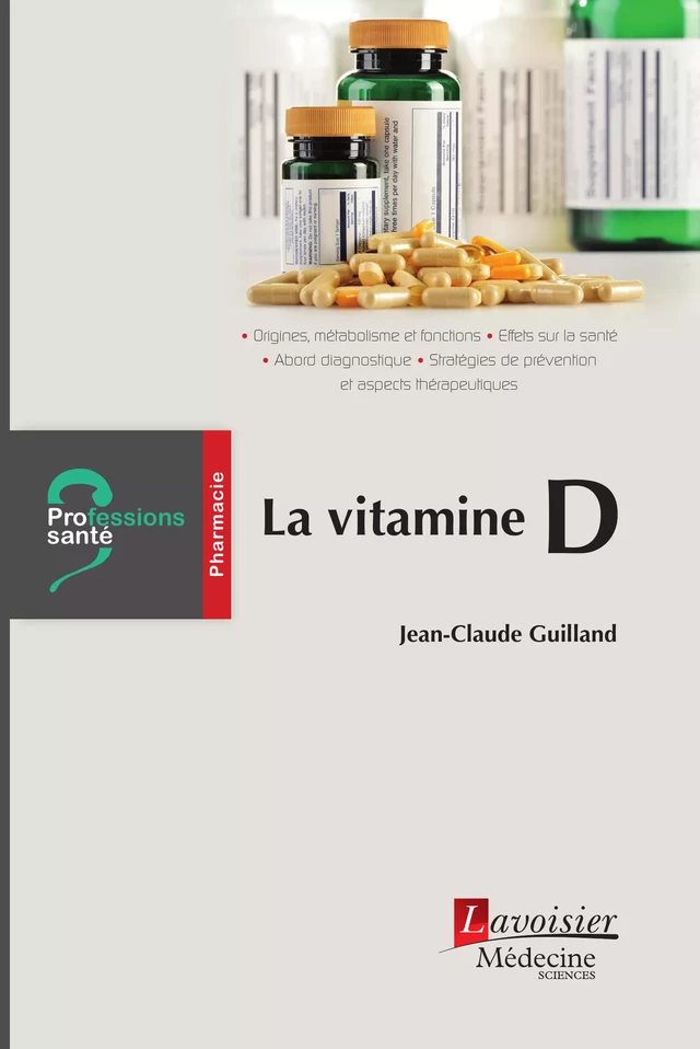 La vitamine D - Jean-Claude GUILLAND - Médecine Sciences Publications