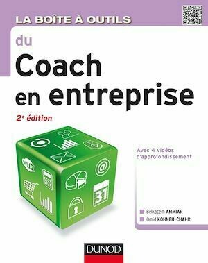 La boîte à outils du coach en entreprise - 2e éd. - Belkacem Ammiar, Omid Kohneh-Chahri - Dunod