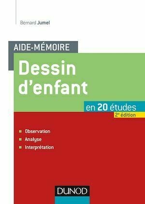 Aide-mémoire - Dessin d'enfant - 2e éd. - Bernard Jumel - Dunod