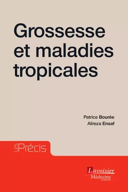 Grossesse et maladies tropicales (Coll. Les Précis)