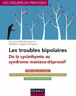 Les troubles bipolaires - 3e éd. - De la cyclothymie au syndrome maniaco-dépressif