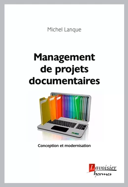 Management de projets documentaires : Conception et modernisation