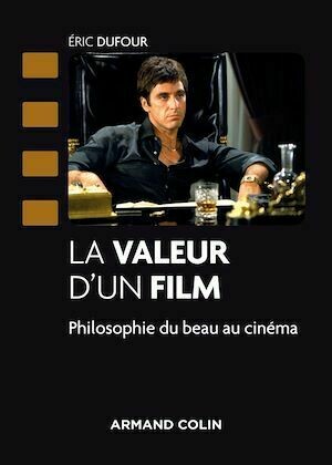La valeur d'un film - Éric Dufour - Armand Colin