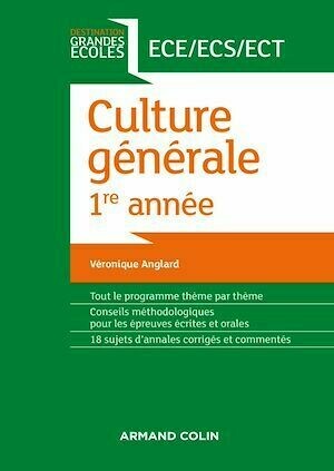 Culture générale 1re année ECE/ECS/ECT - Véronique Anglard - Armand Colin