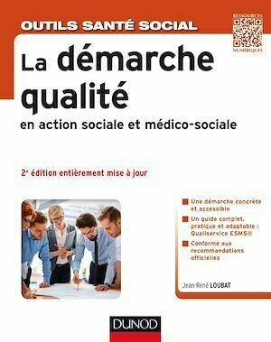 La démarche qualité en action sociale et médico-sociale - 2e éd - Jean-René Loubat - Dunod
