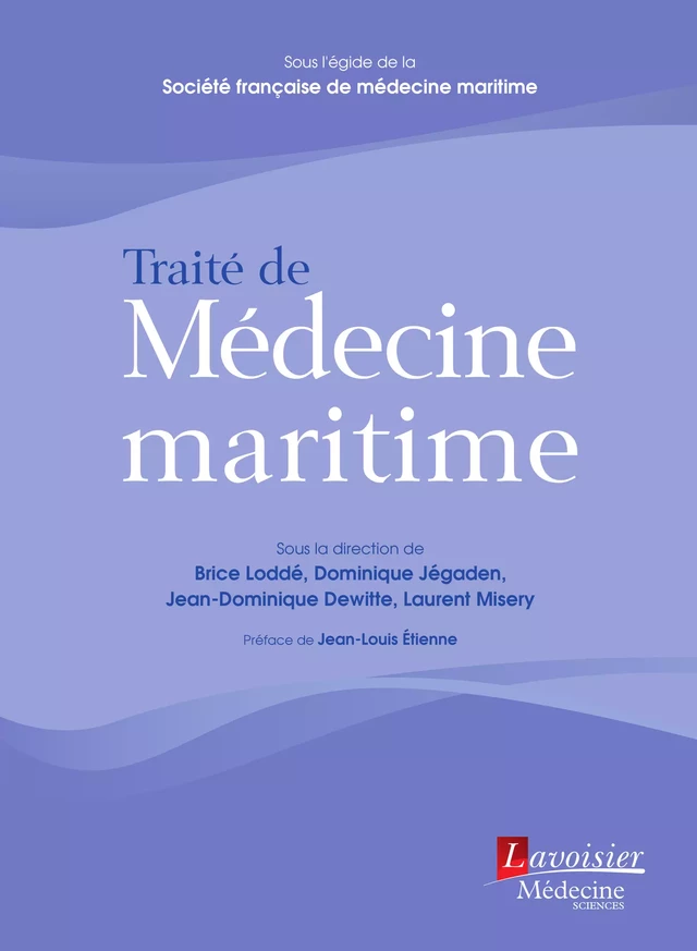 Traité de Médecine maritime - Brice LODDÉ, Dominique JÉGADEN, Jean-Dominique Dewitte, Laurent MISERY - Médecine Sciences Publications