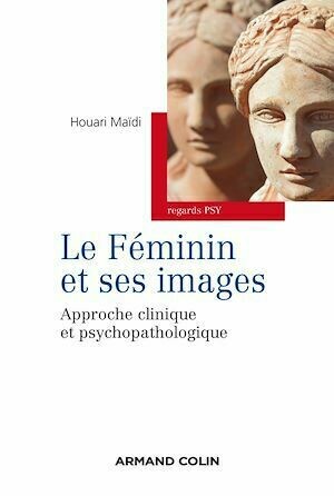 Le féminin et ses images - Houari Maïdi - Armand Colin