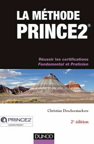 La méthode Prince2 - 2e éd. - Christian Descheemaekere - Dunod