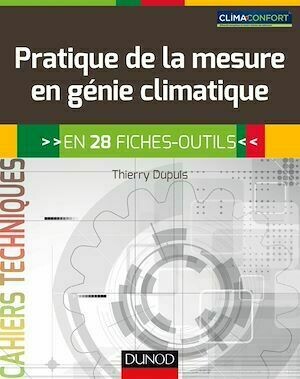 Pratique de la mesure en génie climatique - Thierry Dupuis - Dunod