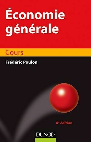 Economie générale - 8e éd. - Frédéric Poulon - Dunod