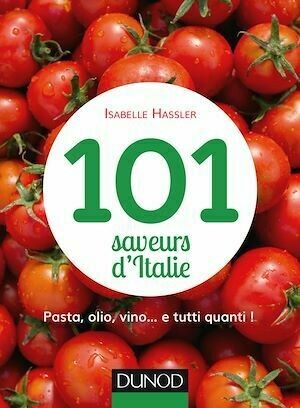 101 saveurs d'Italie - Isabelle Hassler - Dunod