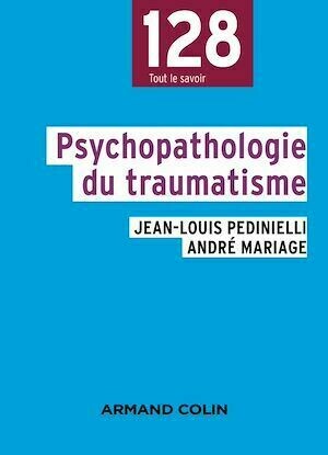 Psychopathologie du traumatisme - Jean-Louis Pedinielli, André Mariage - Armand Colin