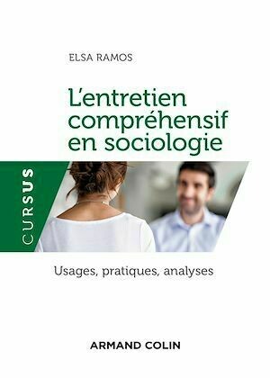 L'entretien compréhensif en sociologie - Elsa Ramos - Armand Colin