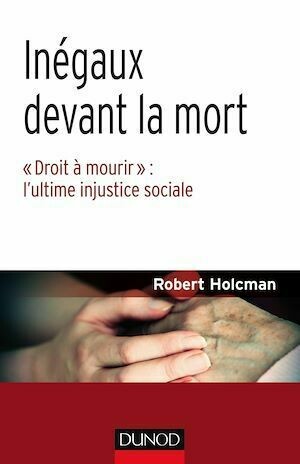 Inégaux devant la mort - Robert Holcman - Dunod