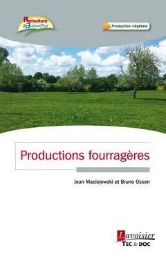 Productions fourragères - Jean Maciejewski, Bruno OSSON - Tec & Doc
