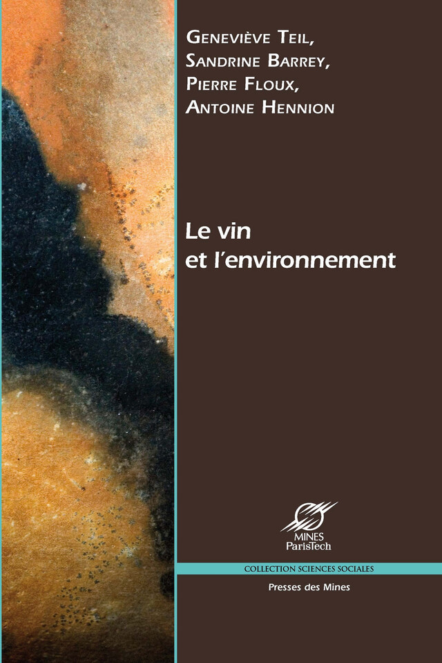 Le vin et l’environnement - Sandrine Barrey, Pierre Floux, Antoine Hennion, Geneviève Teil - Presses des Mines via OpenEdition