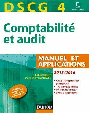 DSCG 4 - Comptabilité et audit - 2015/2016 - 6e éd. - Robert Obert, Marie-Pierre Mairesse - Dunod