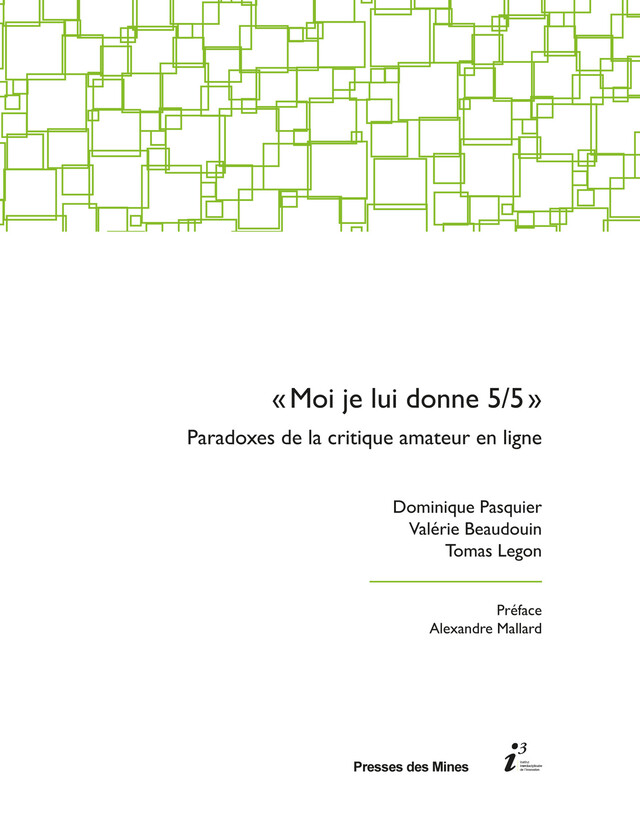 « Moi je lui donne 5/5 » - Dominique Pasquier, Valérie Beaudouin, Tomas Legon - Presses des Mines via OpenEdition