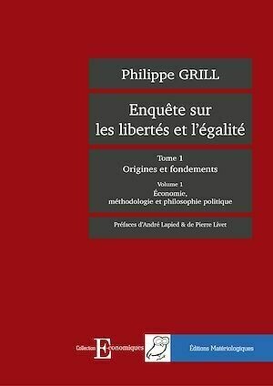 Enquête sur les libertés et l'égalité - Tome 1 - Volume 1 - Philippe Grill - Editions Matériologiques