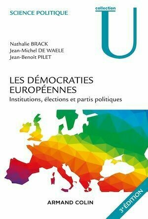 Les démocraties européennes - 3e éd. - Nathalie Brack, Jean-Benoît Pilet - Armand Colin