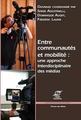 Entre communautés et mobilité : une approche interdisciplinaire des médias