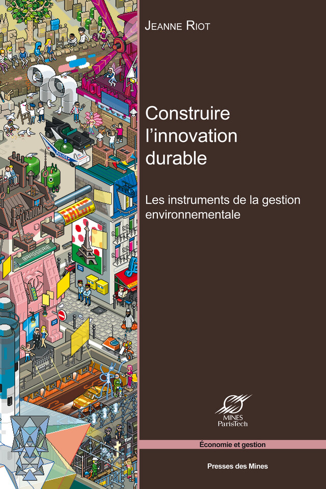 Construire l'innovation durable - Jeanne Riot - Presses des Mines via OpenEdition