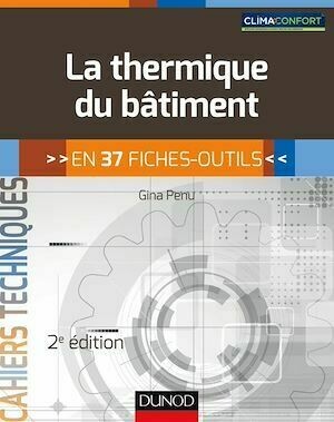 La thermique du bâtiment - 2e éd. - Gina Penu - Dunod