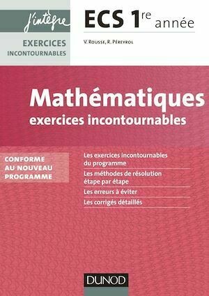 Mathématiques Exercices incontournables ECS 1re année - Vidian Rousse, Nicolas Blanc, Martin Del Hierro - Dunod