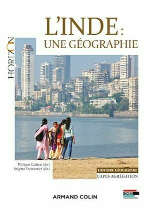 L'Inde : une géographie - Philippe Cadène, Brigitte Dumortier - Armand Colin