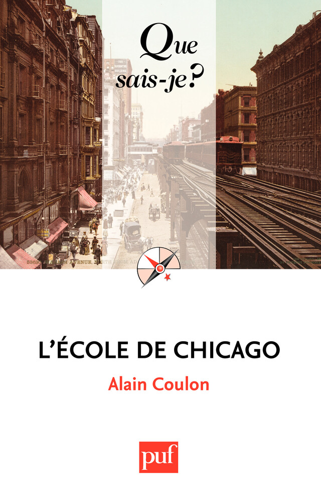 L'École de Chicago - Alain Coulon - Que sais-je ?