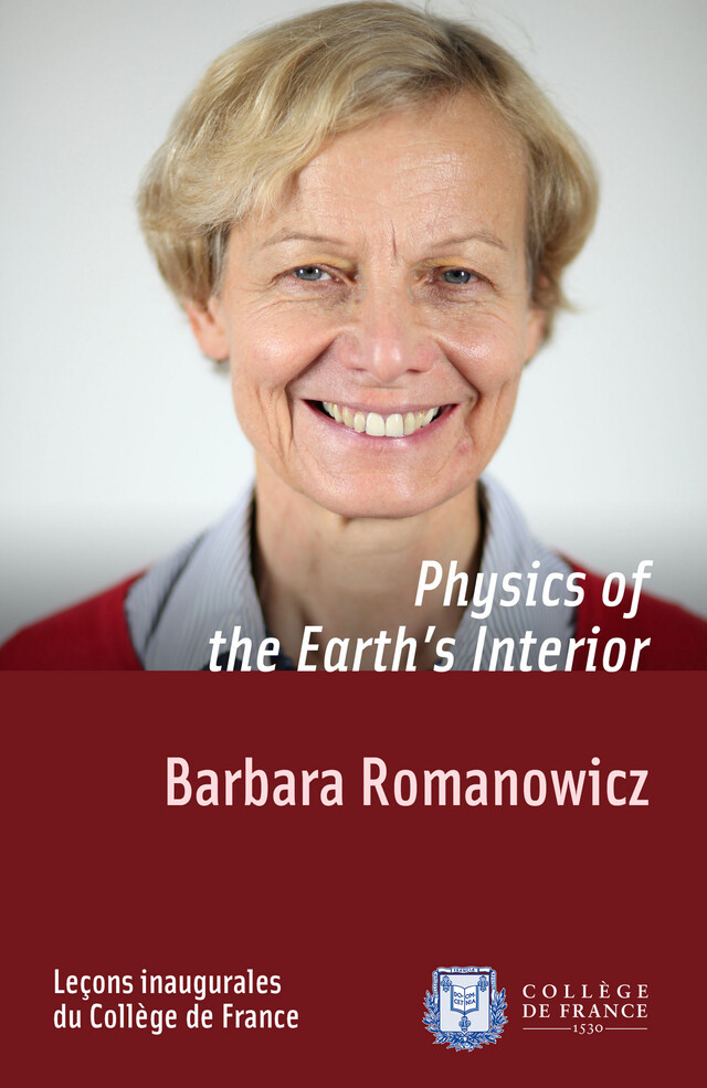 Physics of the Earth’s Interior - Barbara Romanowicz - Collège de France