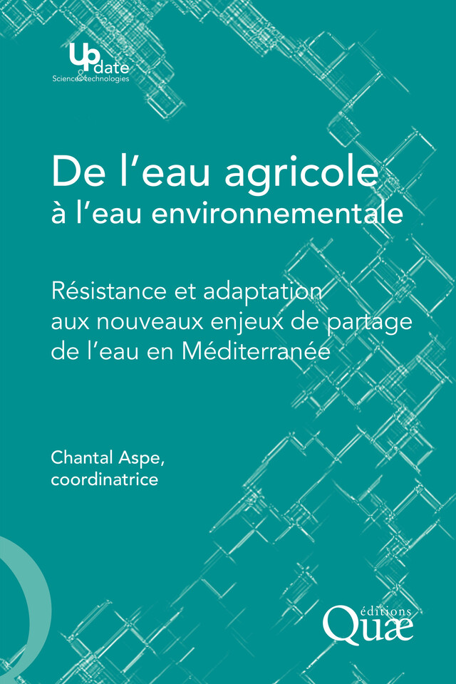 De l'eau agricole à l'eau environnementale - Chantal Aspe - Quæ