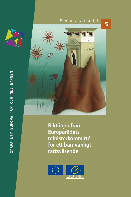 Guidelines of the Committee of Ministers of the Council of Europe on child-friendly justice (Swedish version) -  Collectif - Conseil de l'Europe