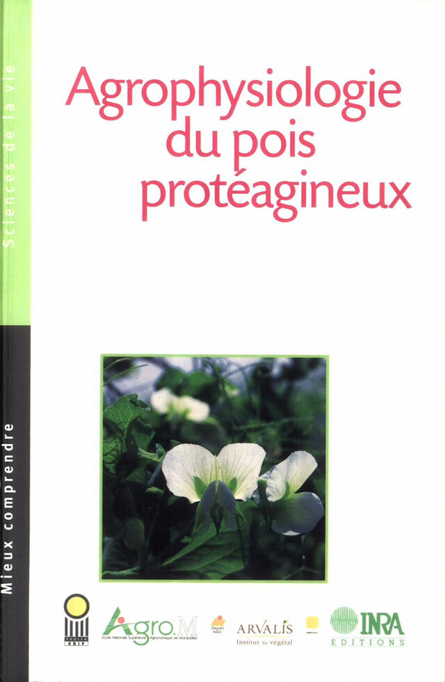 Agrophysiologie du pois protéagineux - Isabelle Chaillet, Marie-Hélène Jeuffroy, Nathalie Munier-Jolain, Jérémie Lecoeur, Véronique Biarnès - Quæ