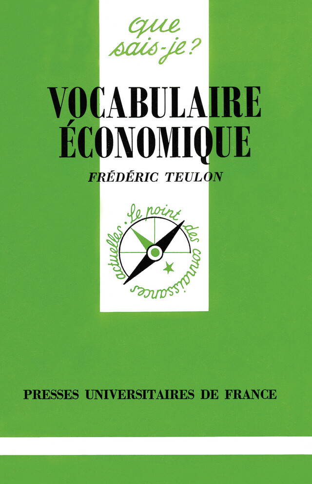 Vocabulaire économique - Frédéric Teulon - Que sais-je ?