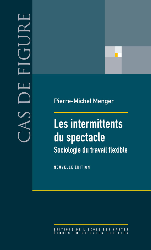 Les intermittents du spectacle - Pierre-Michel Menger - Éditions de l’École des hautes études en sciences sociales