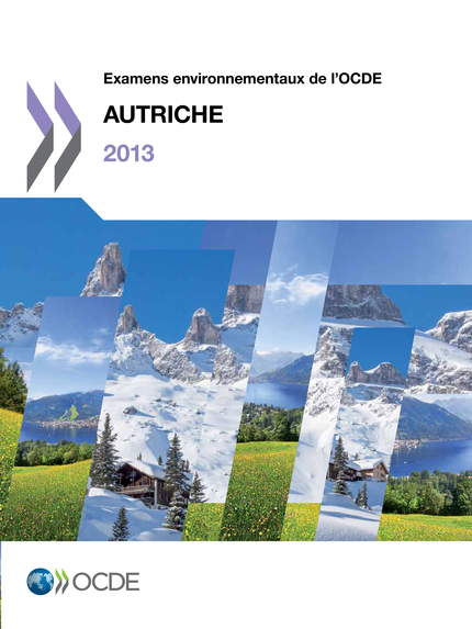 Examens environnementaux de l'OCDE : Autriche 2013 -  Collectif - OCDE / OECD