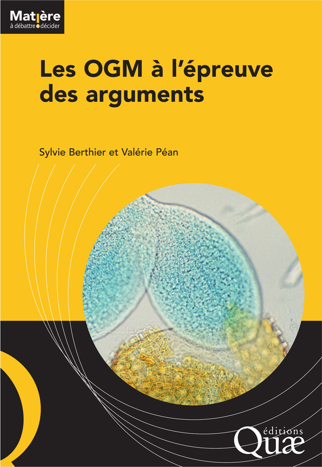 Les OGM à l'épreuve des arguments - Valérie Péan, Sylvie Berthier - Quæ
