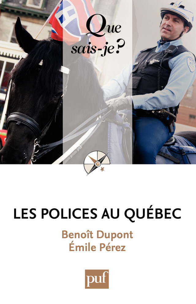 Les polices au Québec - Benoît Dupont, Émile Pérez - Que sais-je ?